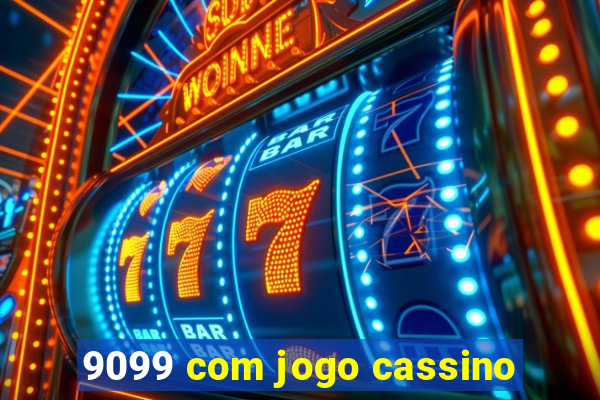 9099 com jogo cassino